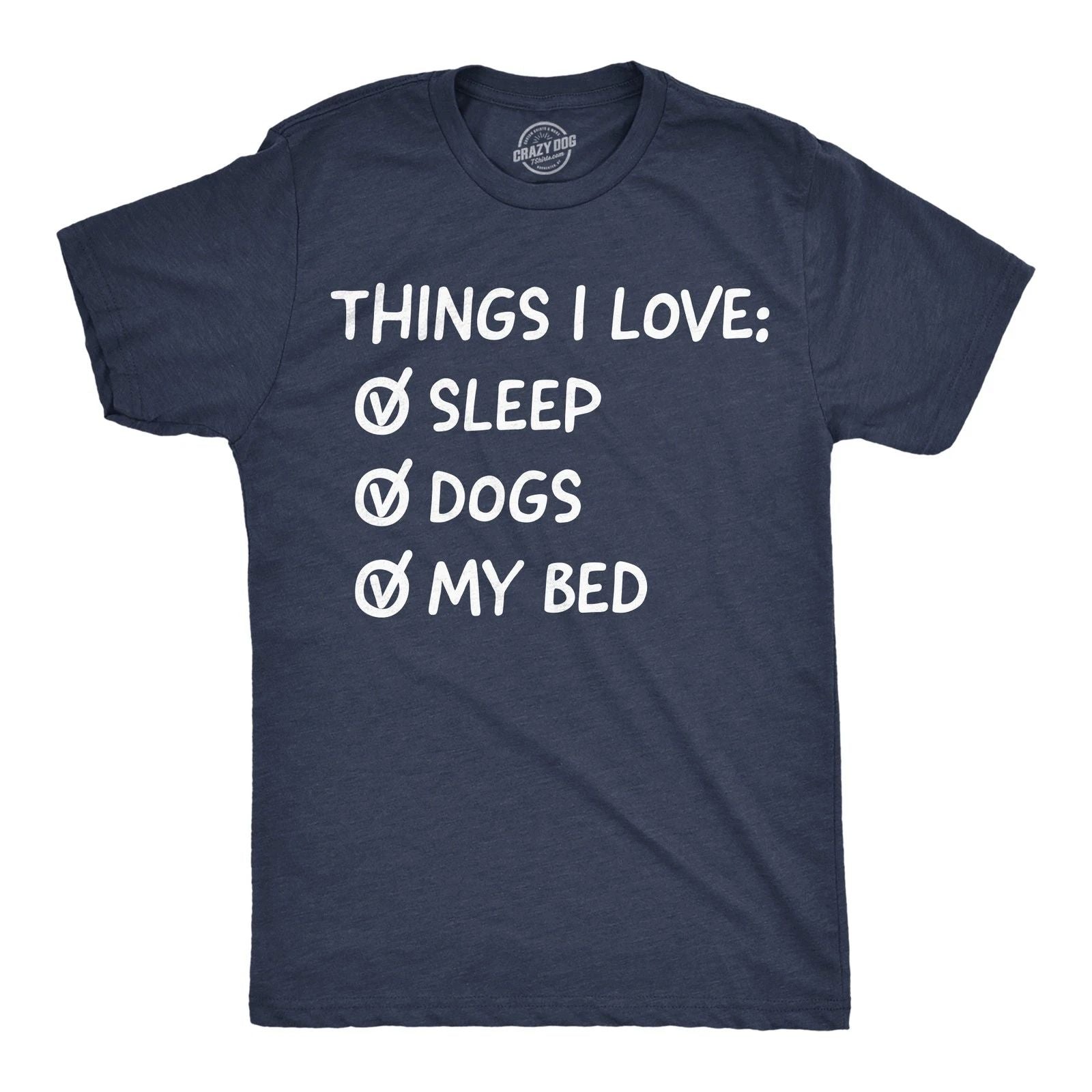 Mens Funny T Shirts Things I Love Sleep Dogs My Bed Sarcastic Tee For Men