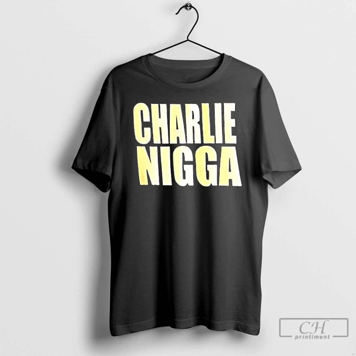 Classic Charlie Nigga T Shirts Hoodie Longsleeve