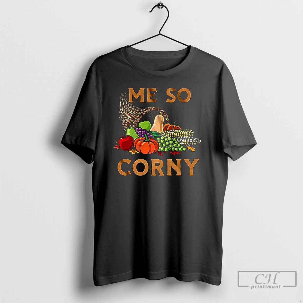 Premium Me So Corny Cornucopia This May Sound Corny But I Love Thanksgiving T Shirts