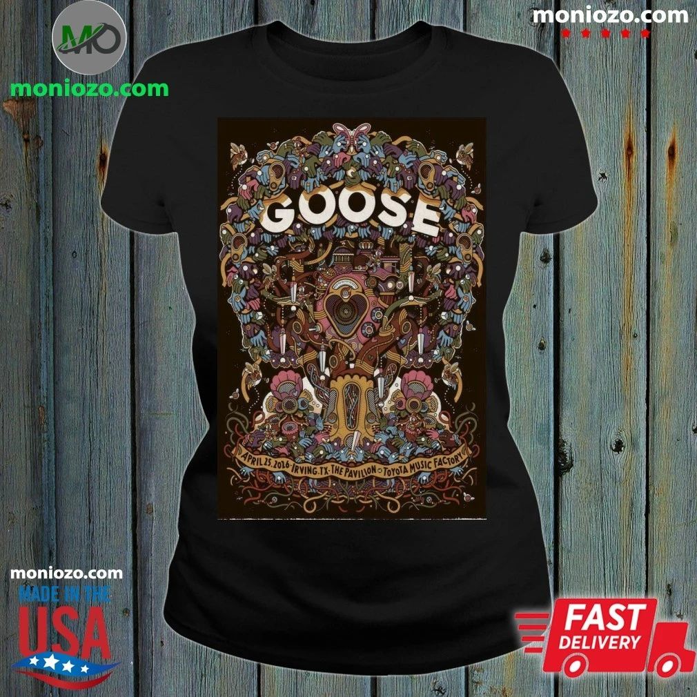 Original Goose Toyota Music Factory, Irving TX April 25 2026 Poster Shirt