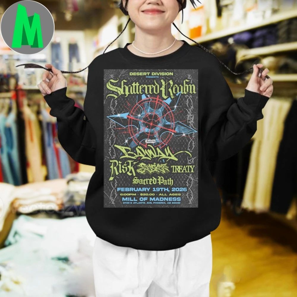 Shattered Realm Feb 19 2026 Mill Of Madness in Phoenix AZ Poster Shirt