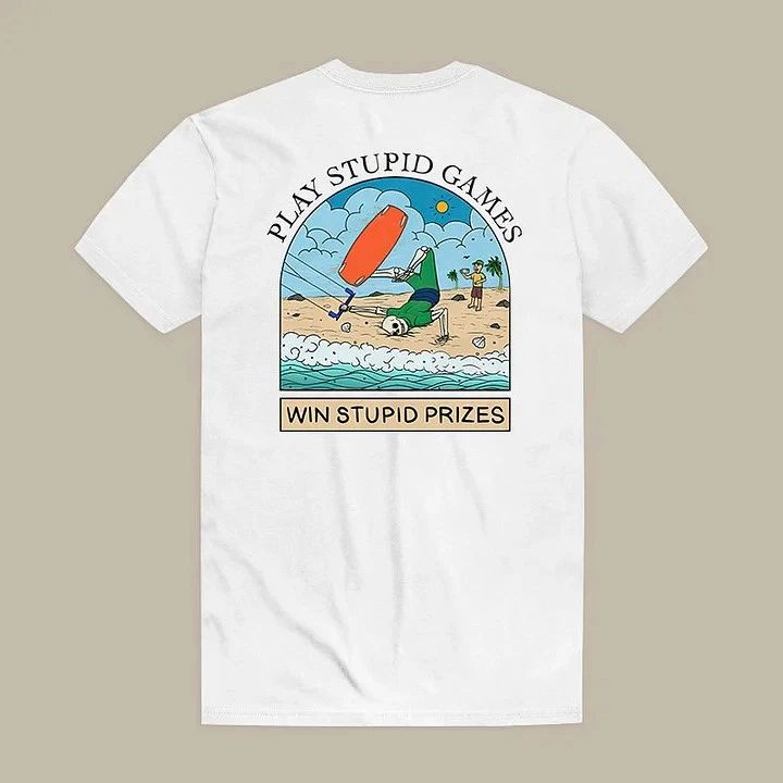 Play Stupid Games T-Shirt Size S-4XL