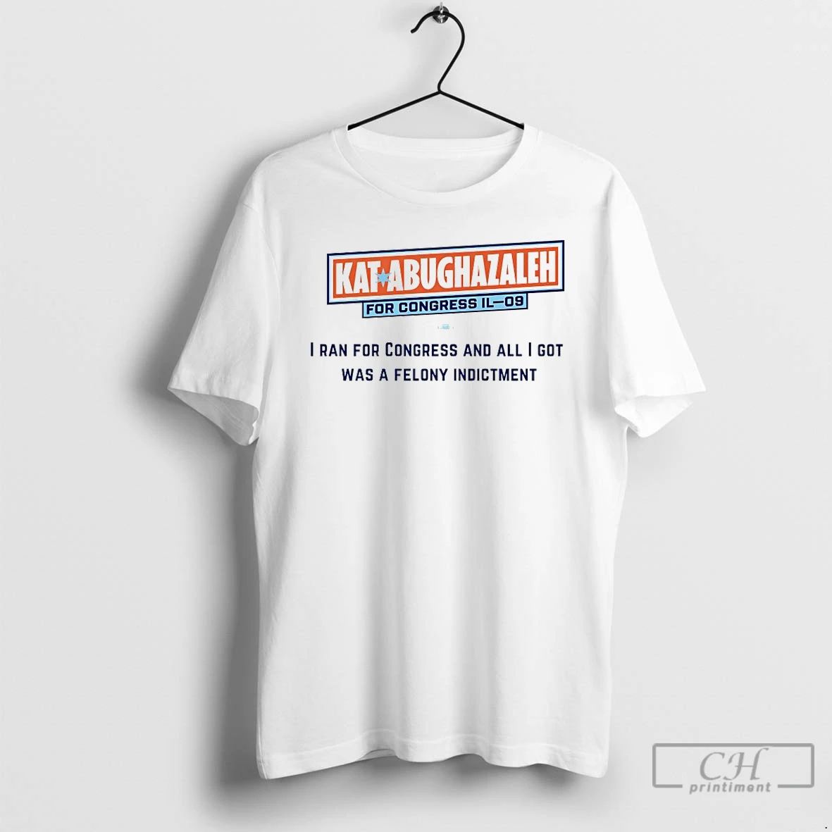 Classic Kat Abughazaleh For Congress Il 09 I Ran For Congress T Shirts