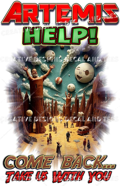 Artemis Help Come Back & Take Us With You Humans or Aliens on The Moon? T-Shirts