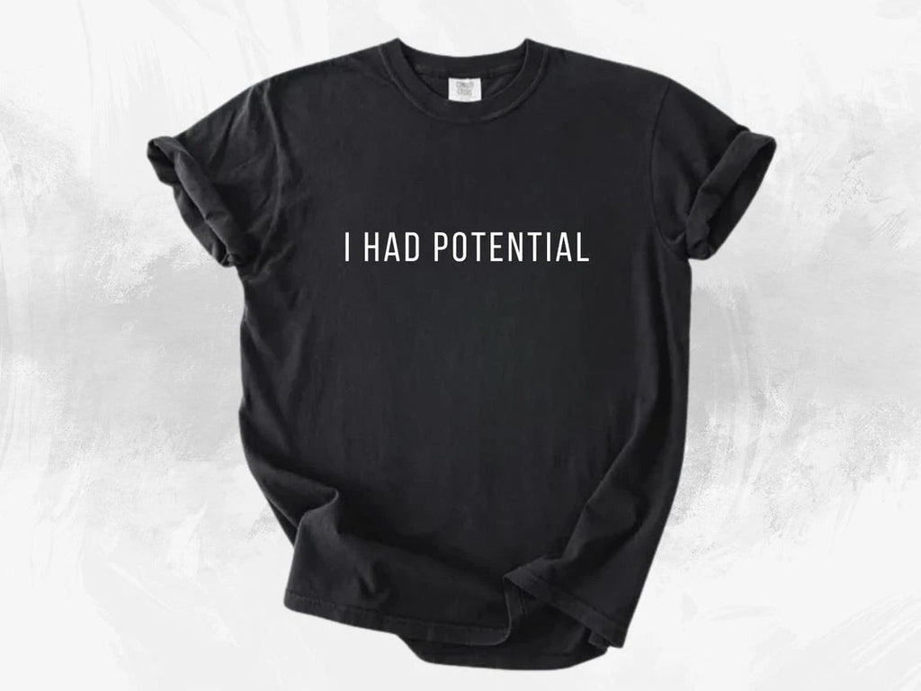 I Had Potential Shirt Project Hail Mary Quote Sci-Fi Fan Tee