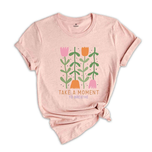 Cute Flower Shirt, Positive Quote Shirt, Mental Health Shirt, Positive Shirt, St