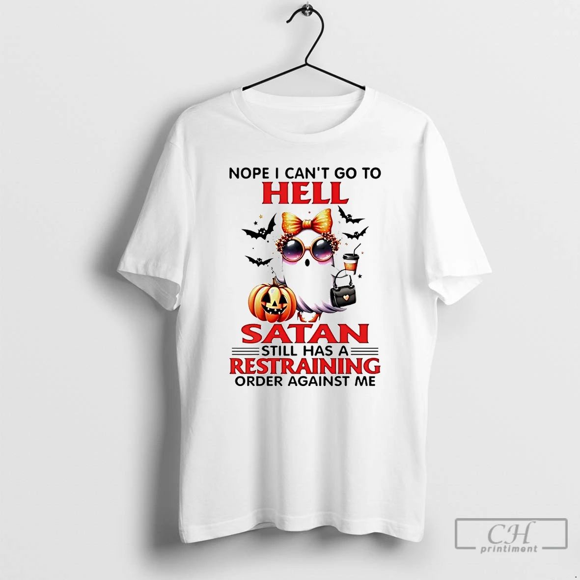 Classic Nope I Cant Go To Hell Satan Still Has A Restraining T Shirts
