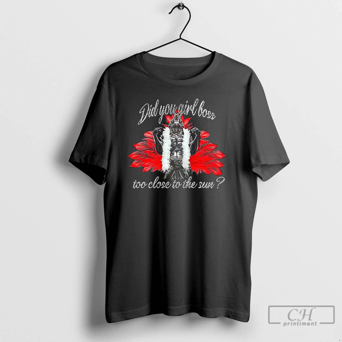Premium Girlboss Did You Girl Boss Too Close To The Sun T Shirts