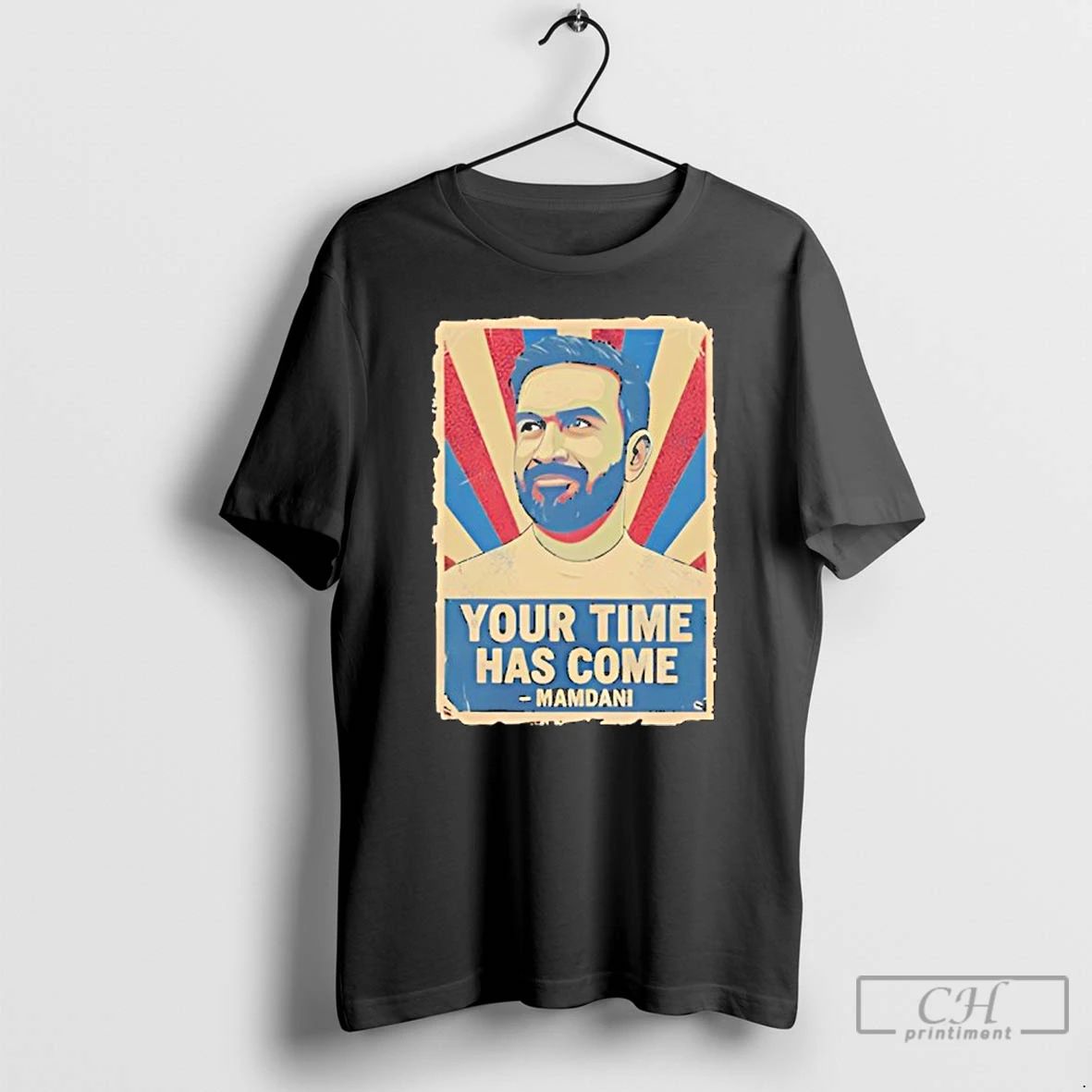 Premium Your Time Has Come Zohran Mamdani For Nyc T Shirts