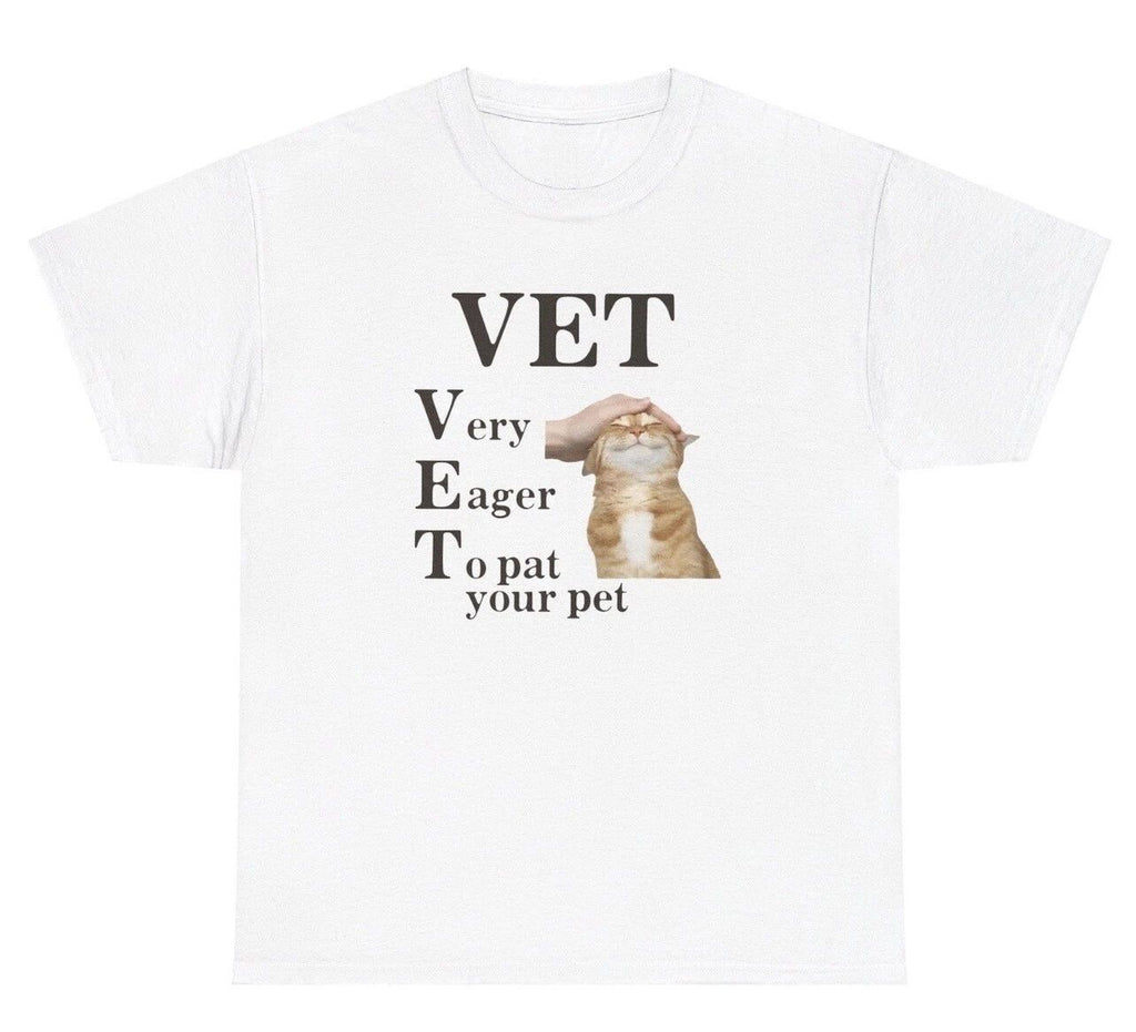 VET Very Eager To Pat Your Pet Cat TShirt Funny Cat Veterinarian Lover Humor Tee