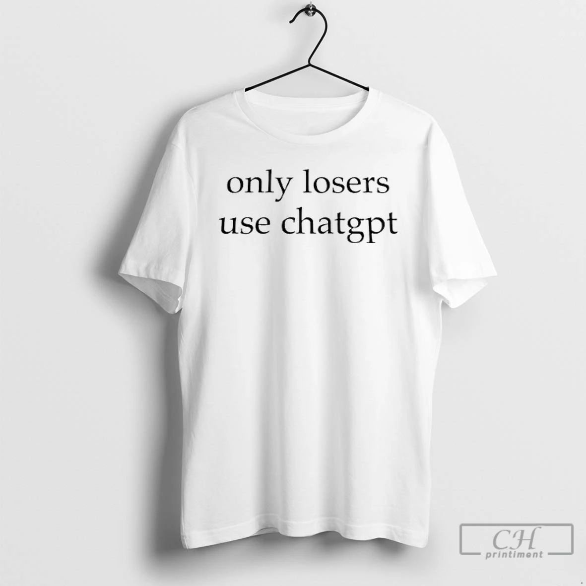 Classic Only Losers Use Chatgpt T Shirts