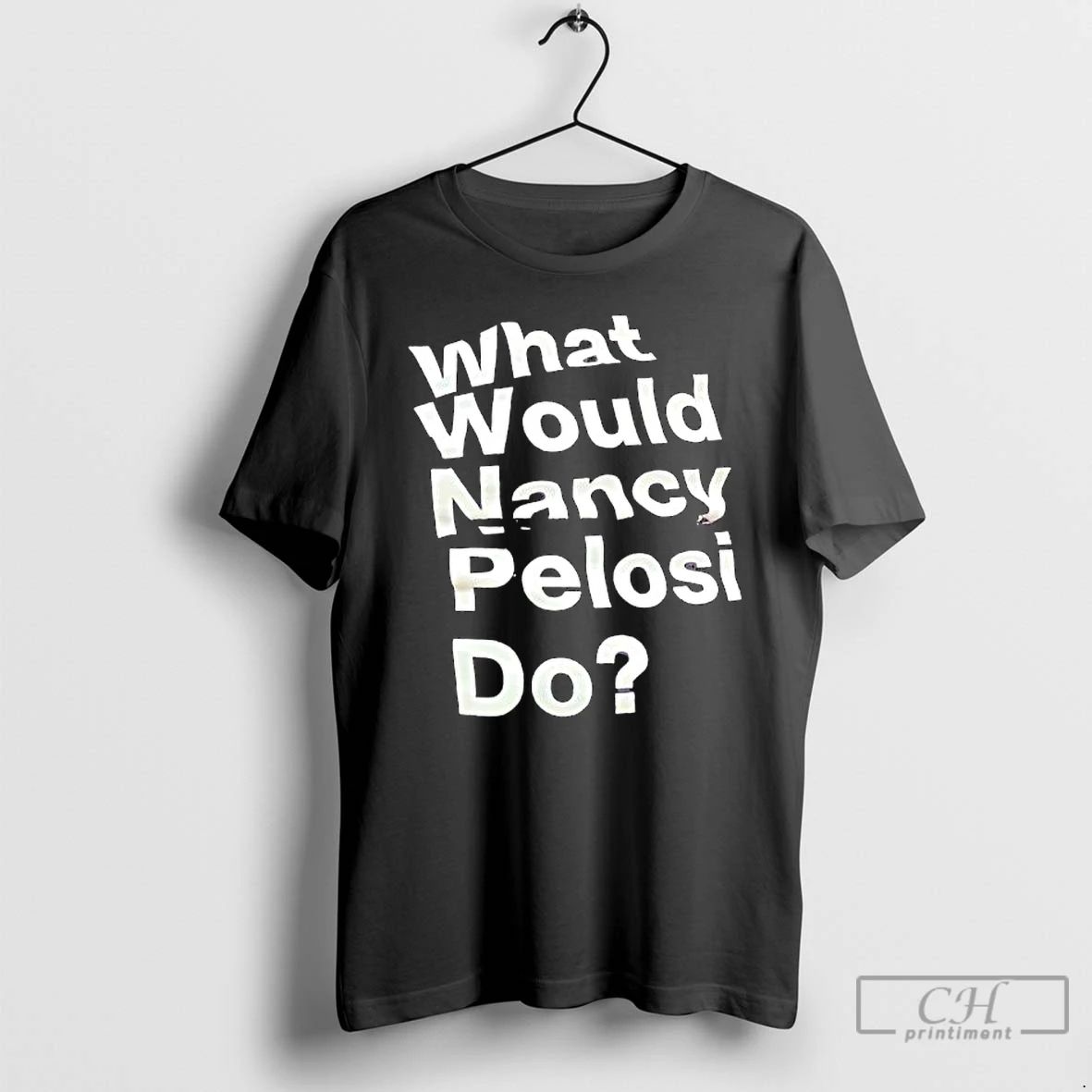 Premium What Would Nancy Pelosi Do T Shirts