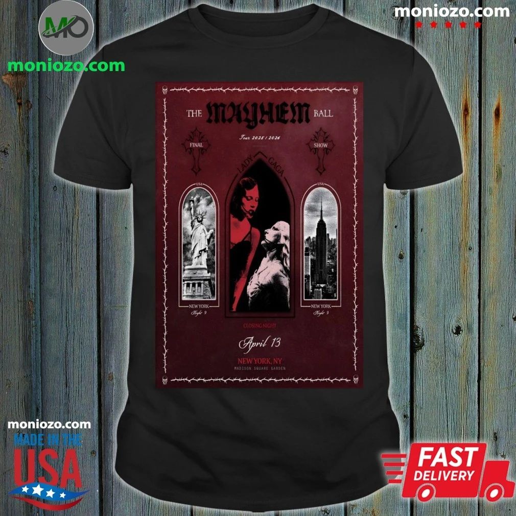 Original Lady Gaga The Mayhem Ball Tour MSG New York On April 13 2026 Poster Shirt