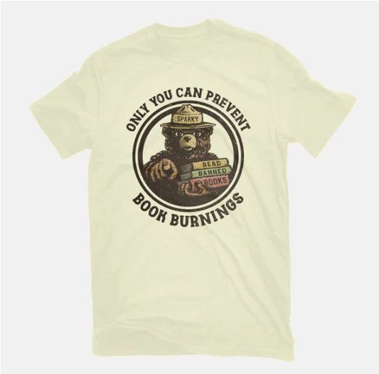 T-shirt: Only you can stop the burning of books