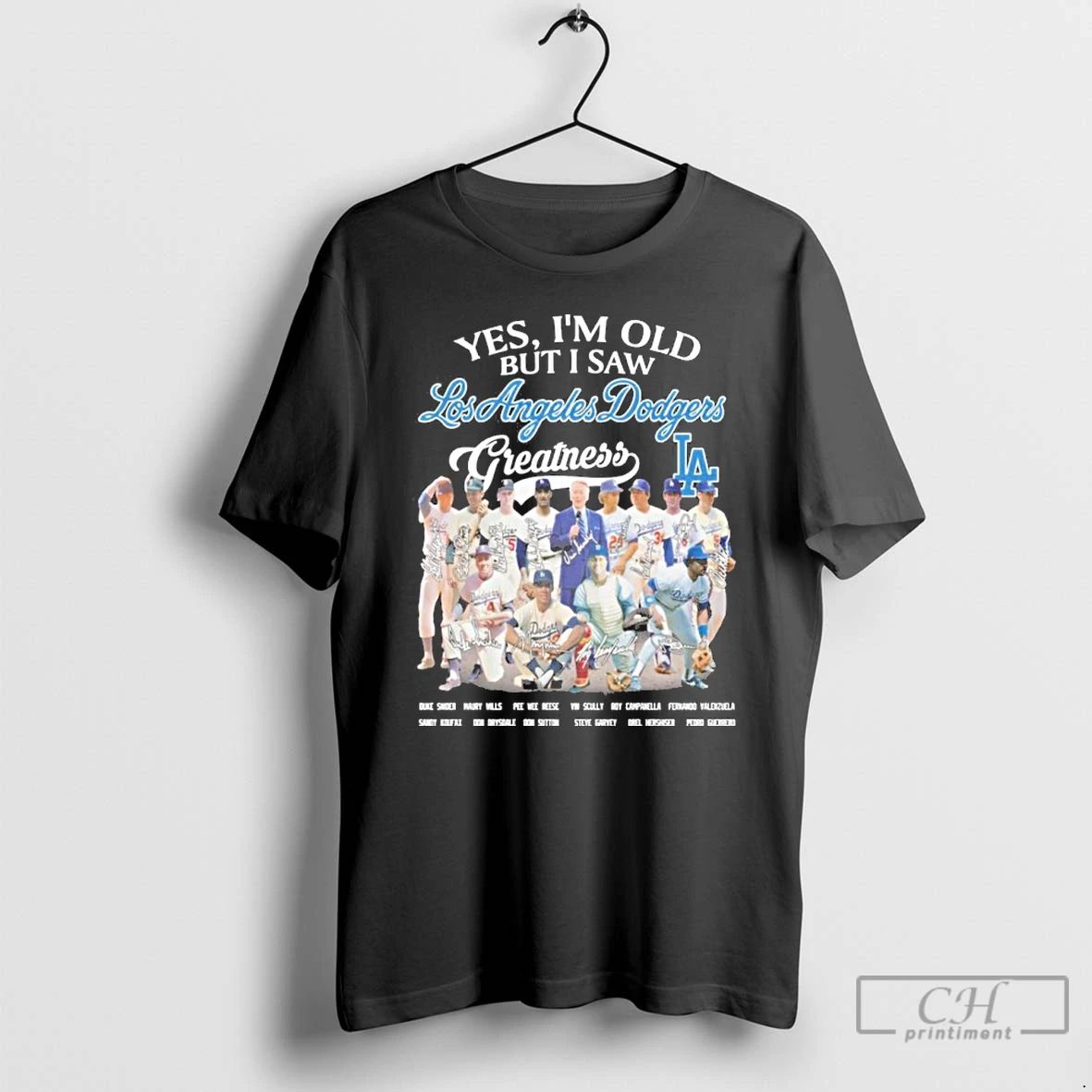 Premium Yes Im Old But I Saw Dodgers Legends Greatness Signatures T Shirts