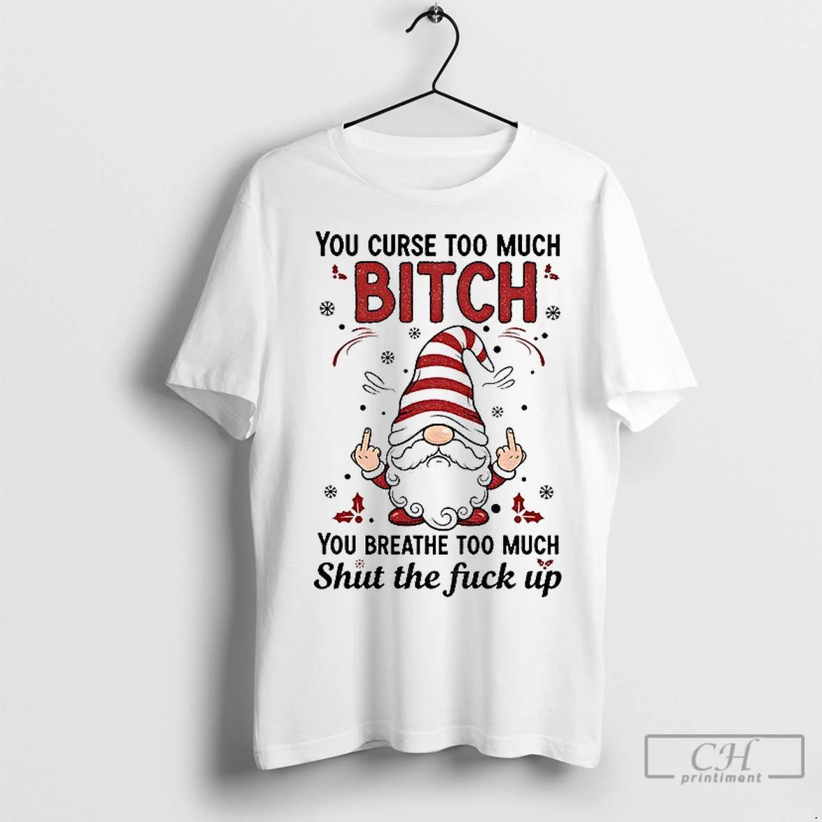 Premium Gnome Middle Finger You Curse Too Much Bitch You Breathe Too Much Shut The