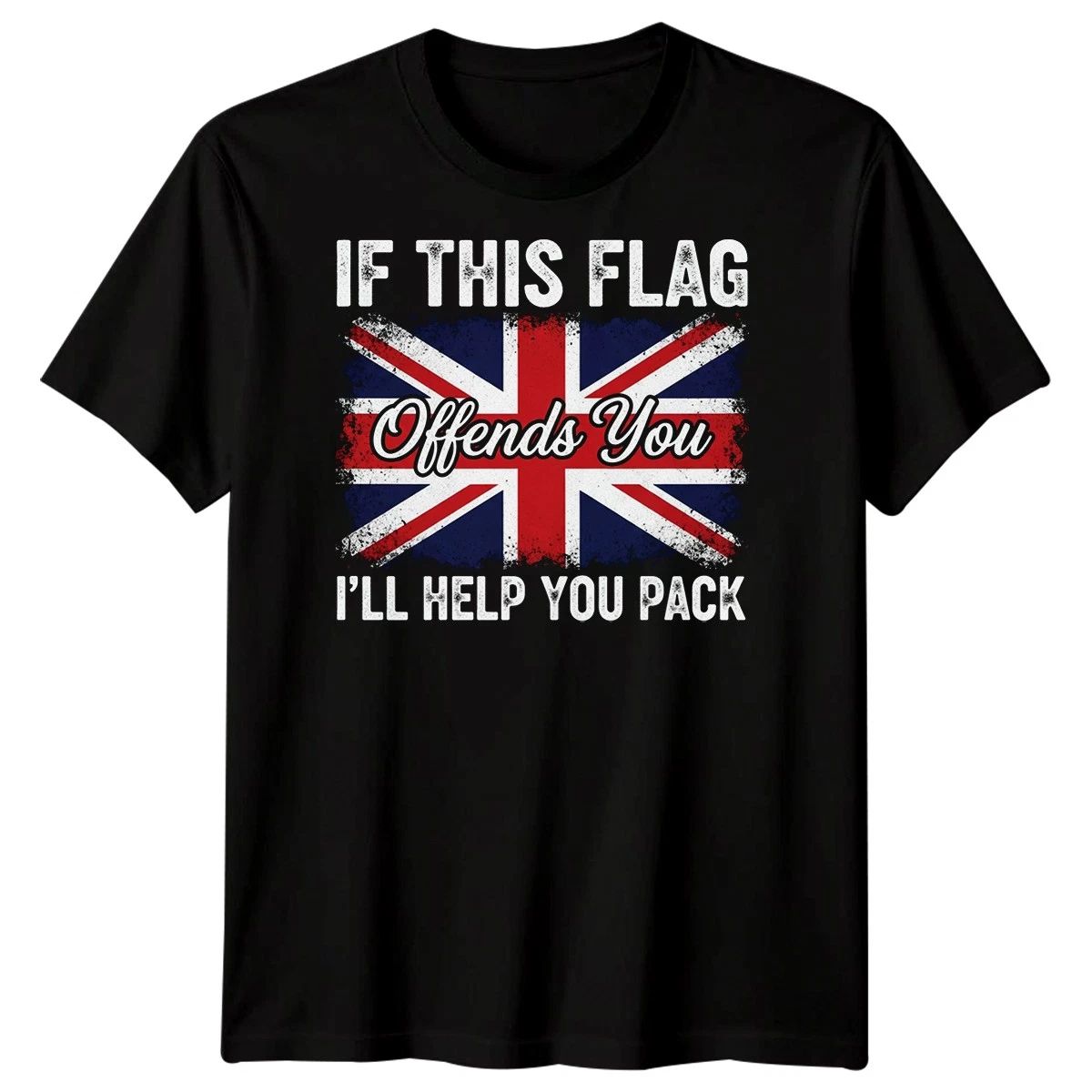 If This Flag Offends You UK Patriotism Mens T-Shirt British Pride