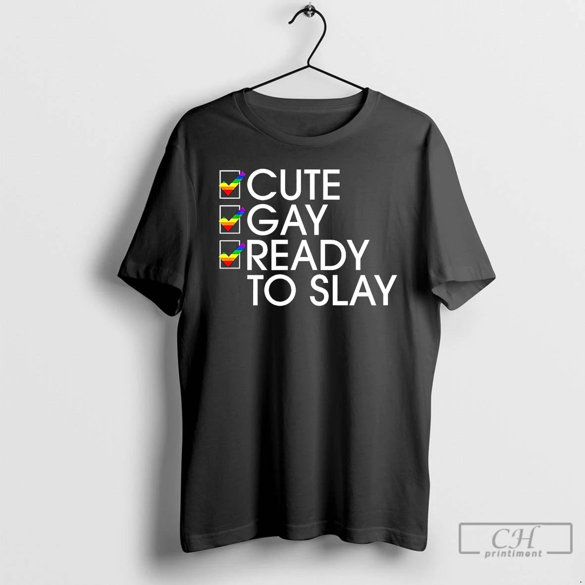 Classic Cute Gay Ready To Slay T Shirts