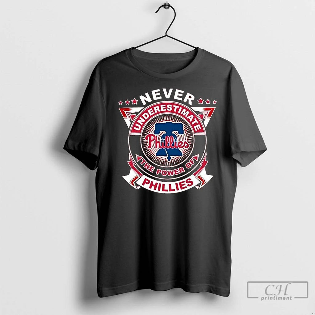 Classic Never Underestimate The Power Of Philadelphia Phillies Long Sleve