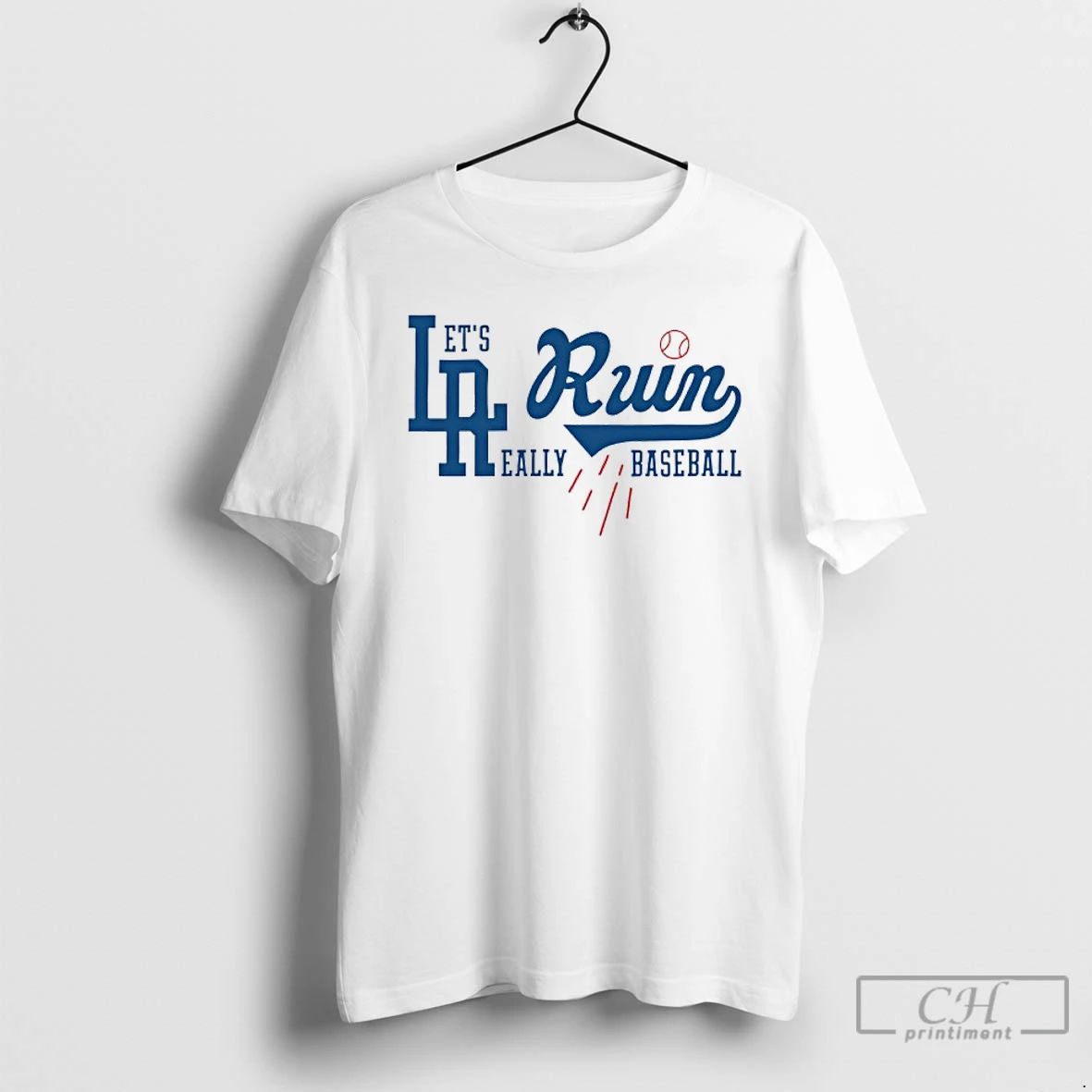 Classic Los Angeles Dodgers Lets Run Really Baseball T Shirts