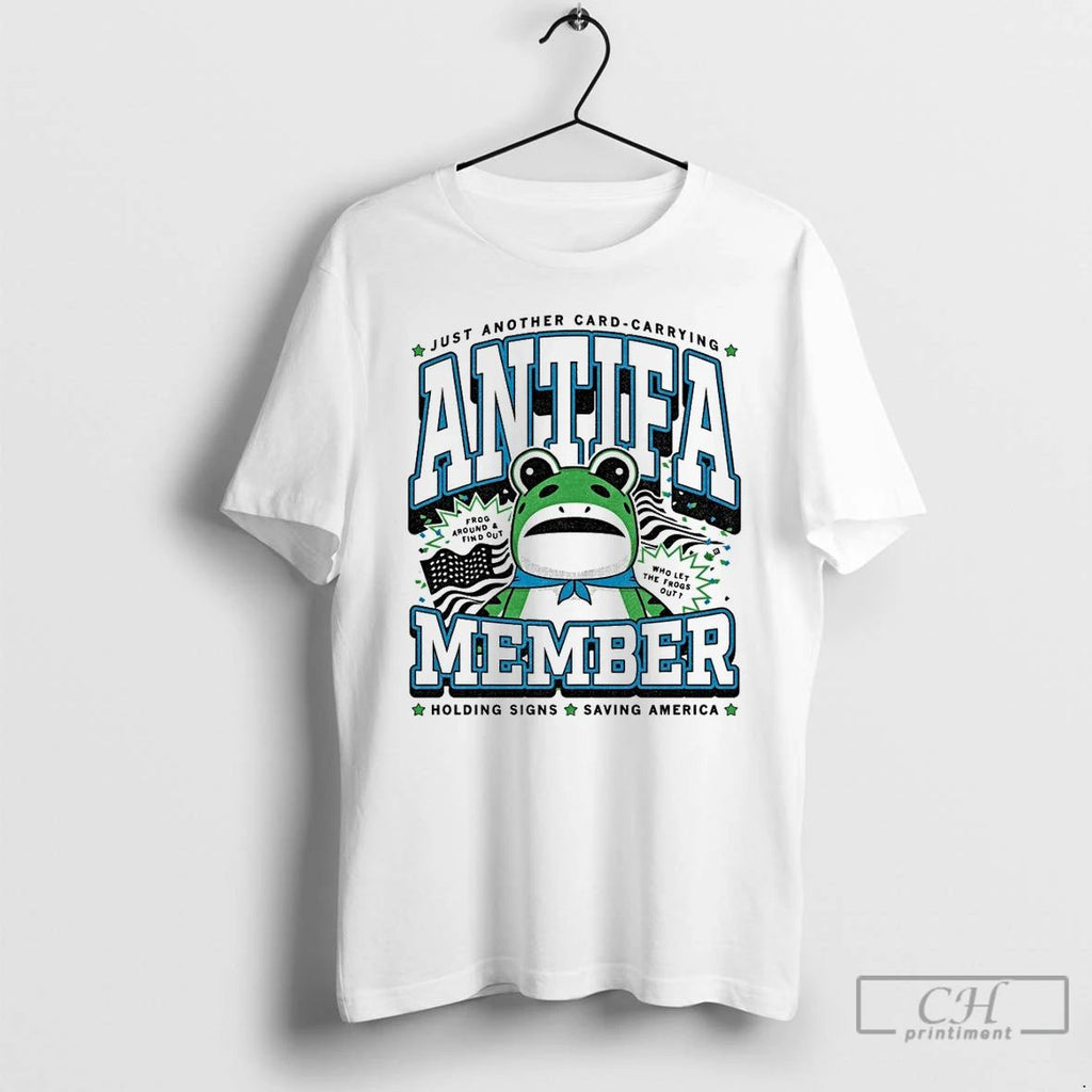 Classic Just Another Card Carrying Antifa Member Holding Signs Saving America Portland Frog T Shirts