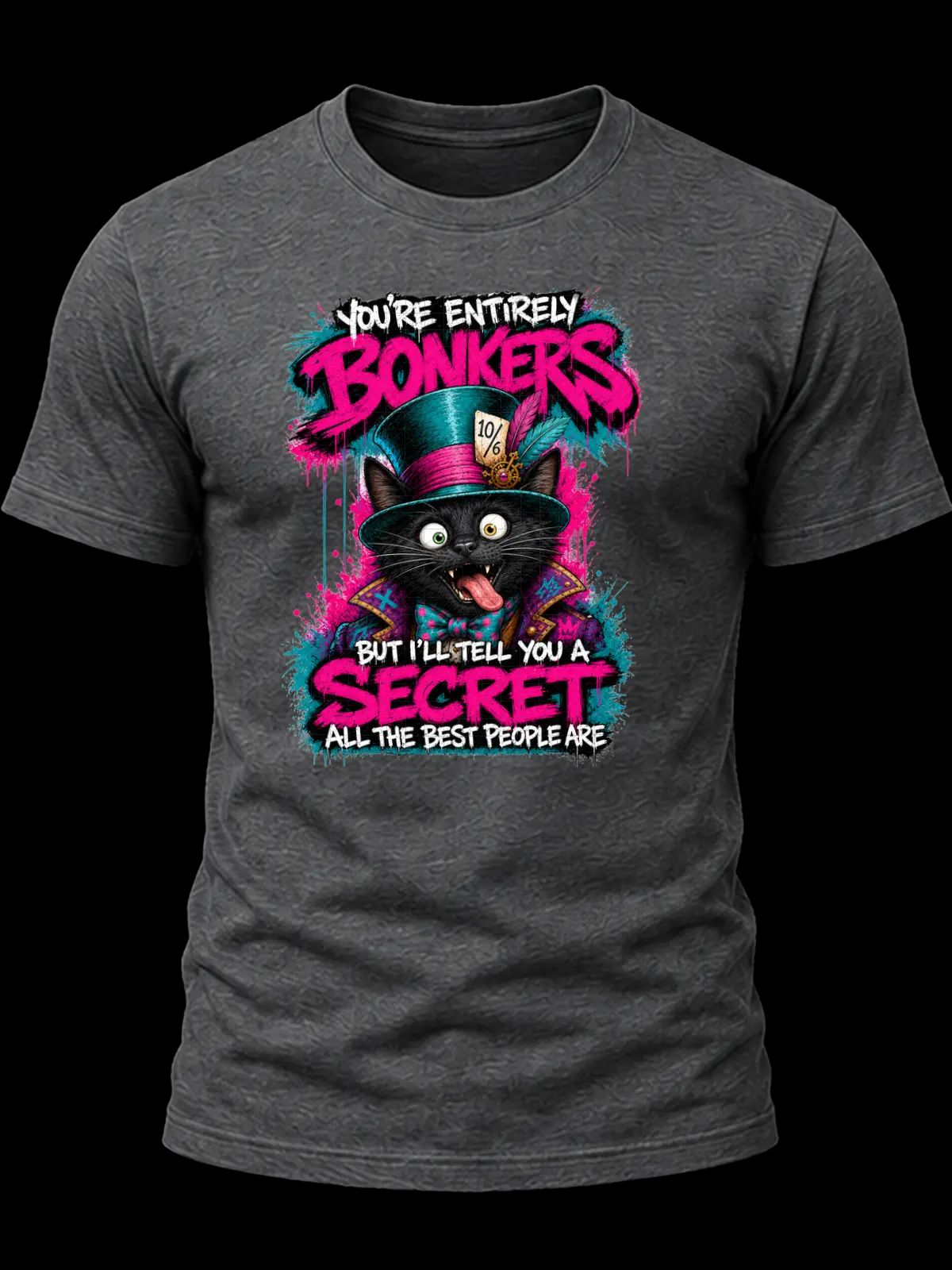 You’re Entirely Bonkers Black Cat Shirt