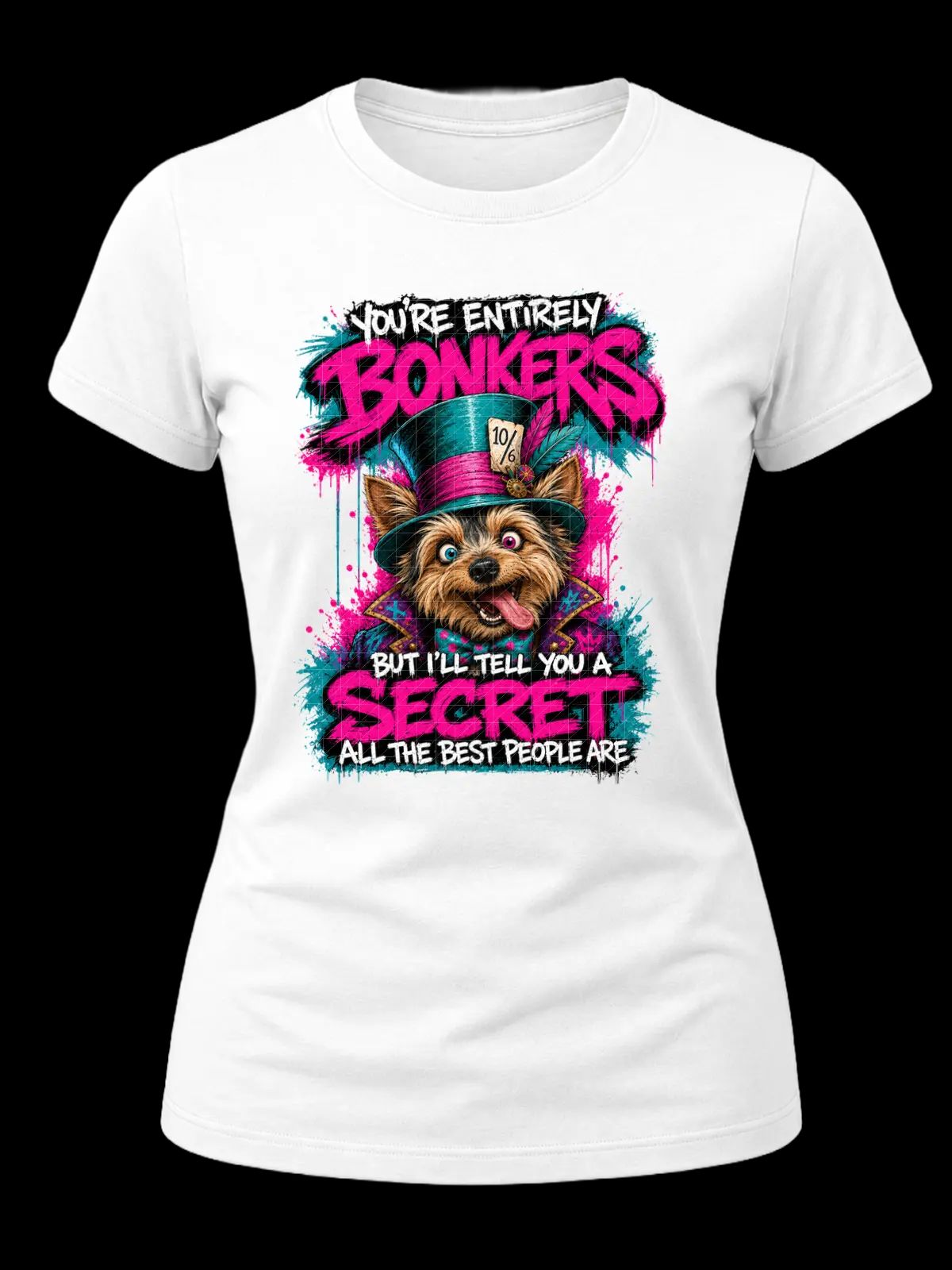 You’re Entirely Bonkers Yorkie Shirt