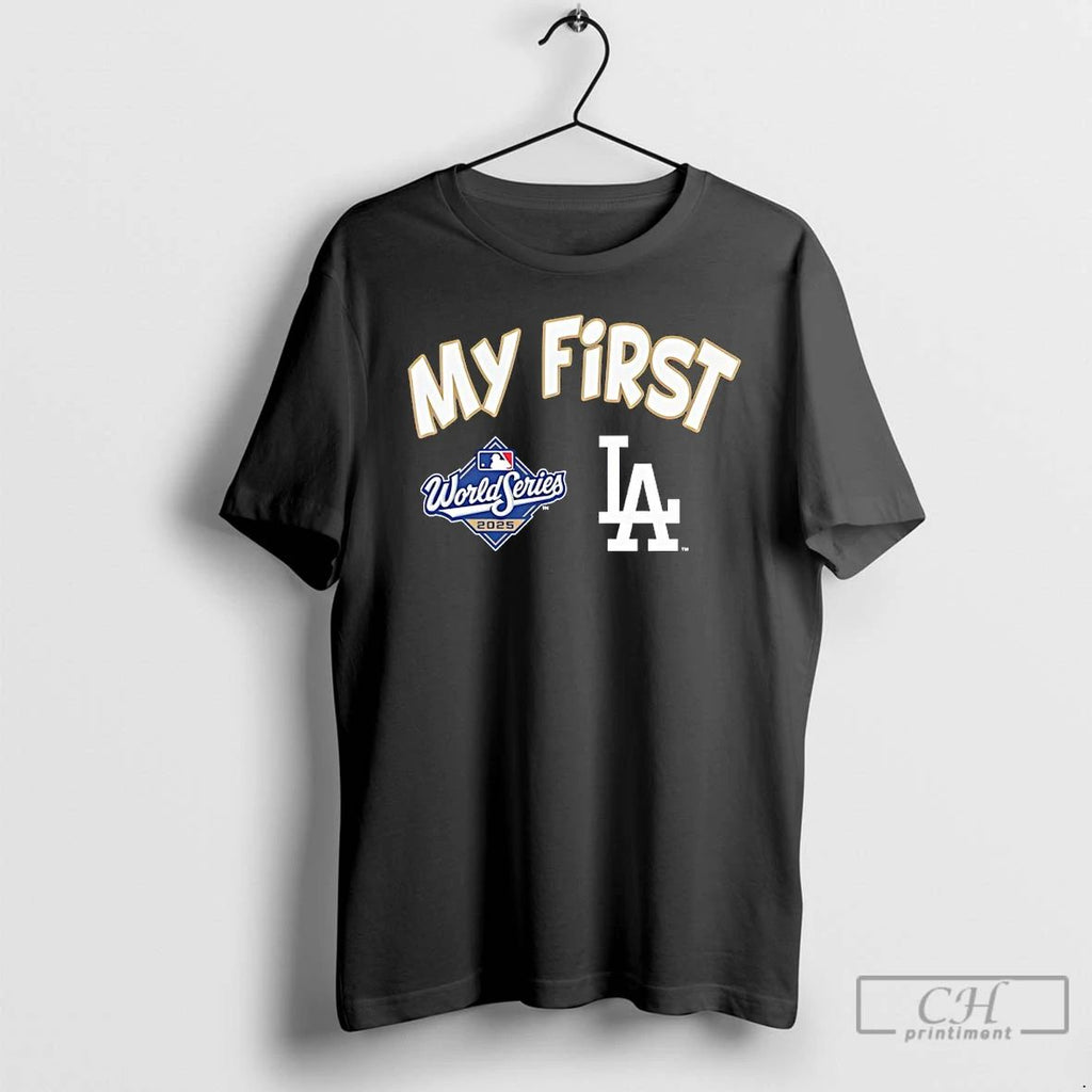 Classic Los Angeles Dodgers My First 2025 World Series Champions T Shirts