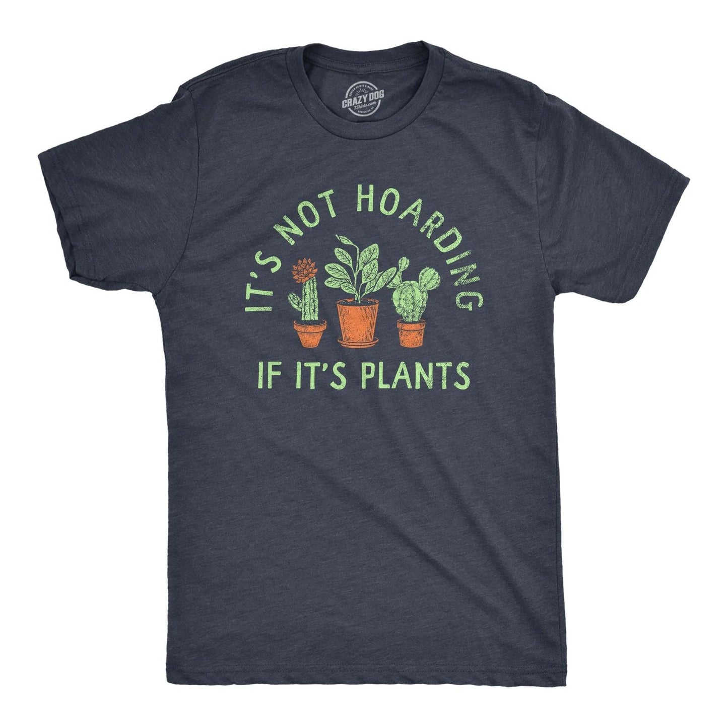 Mens Its Not Hoarding If Its Plants T Shirt Funny Nature Plant Botany Lovers Tee