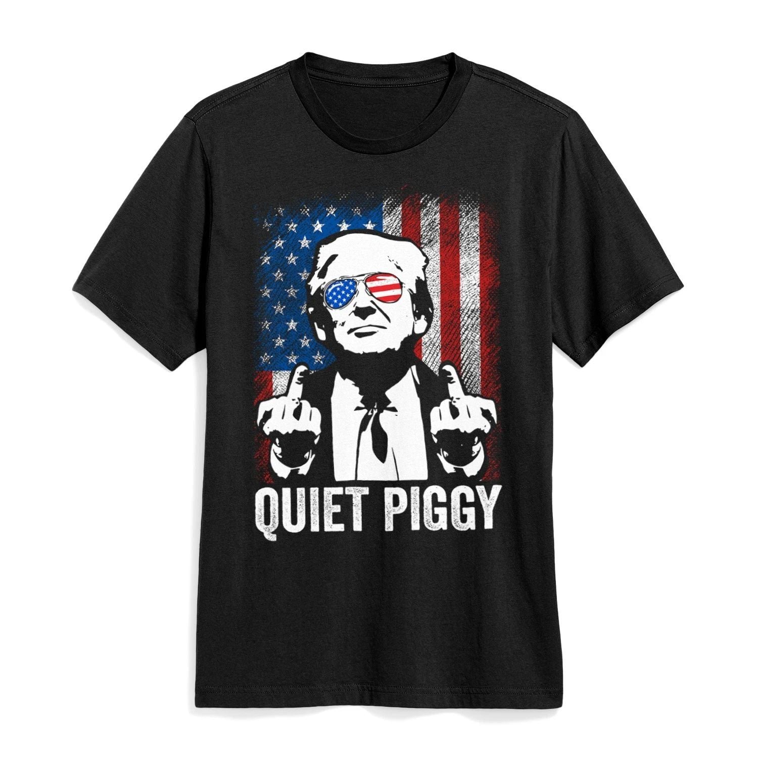 Quiet Piggy Shirt Quiet Piggy Funny Sarcastic Political Humor Quote T-Shirt