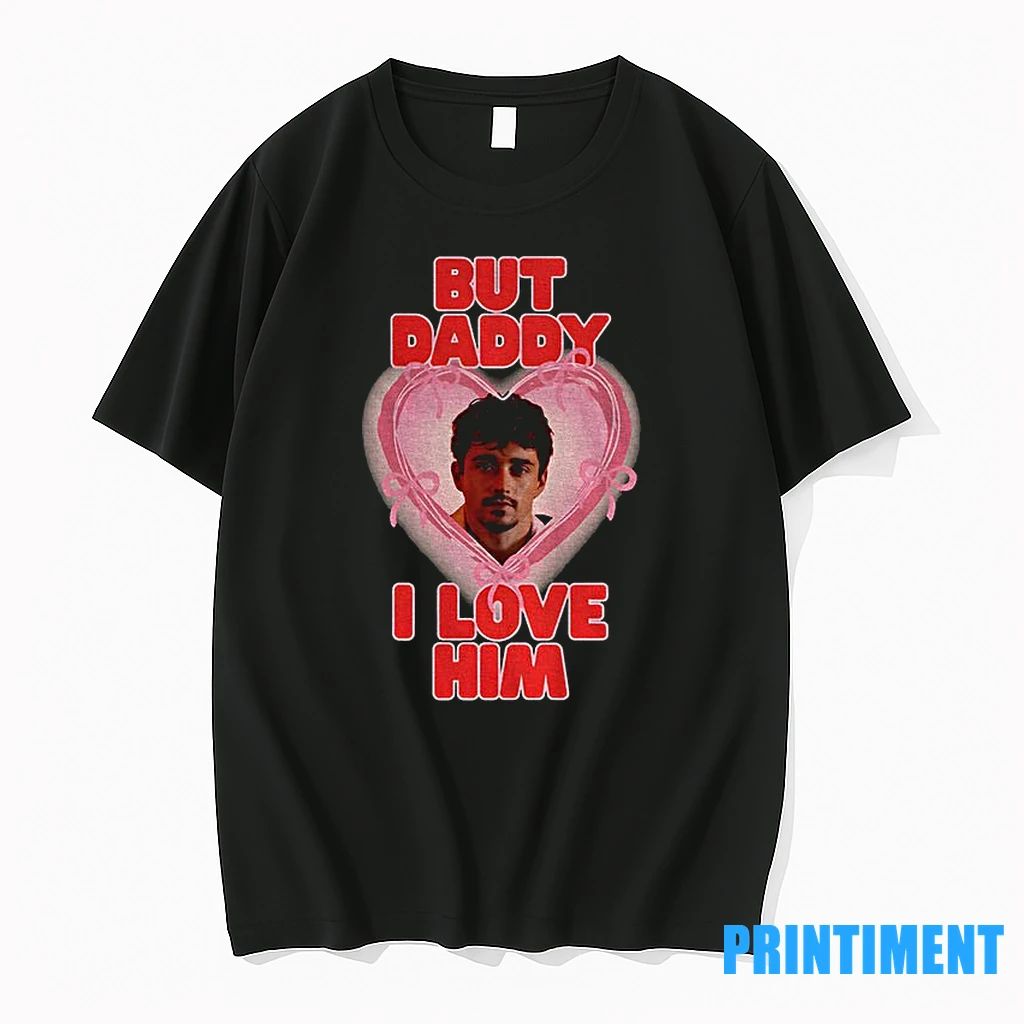 Charles Leclerc But Daddy I Love Him Formula 1 Tshirts Sweater