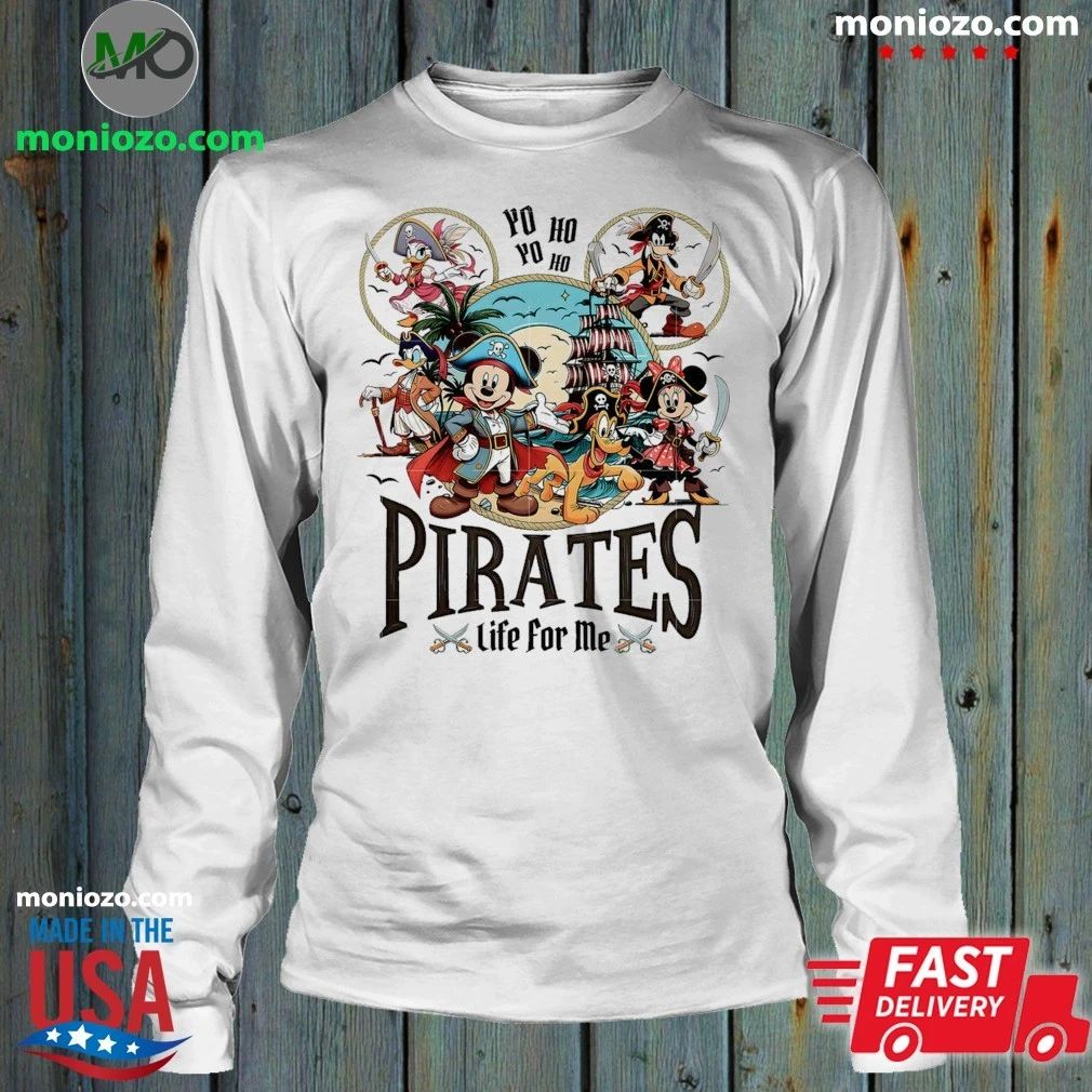 Original Yo Ho Yo Ho A Pirate’s Life For Me Shirt