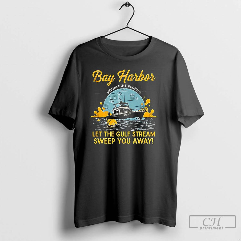 Premium Bay Harbor Let The Gulf Stream Sweep You Away T Shirts