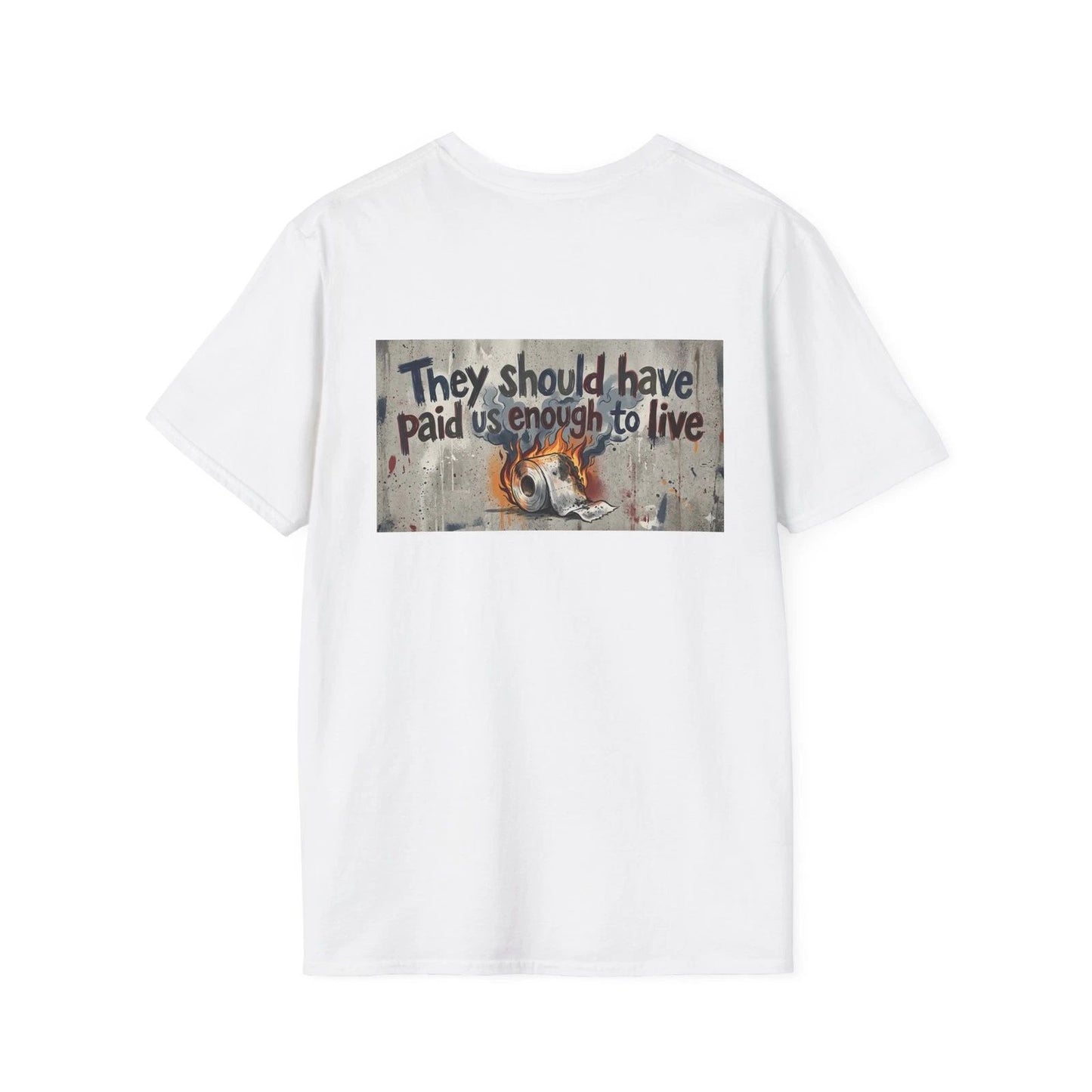 They should have paid us enough to live T-Shirt | Banksy-style Fox Street Art
