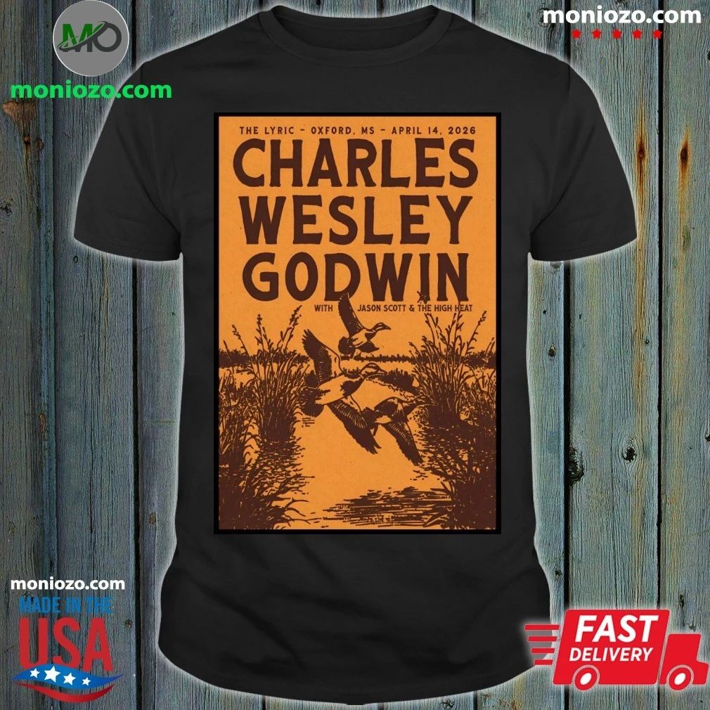Original Charles Wesley Godwin Apr 14 2026 In Oxford MS Poster Shirt
