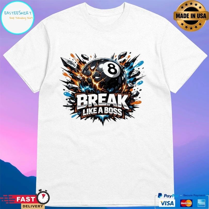 Break Like A Boss Pool T-shirt