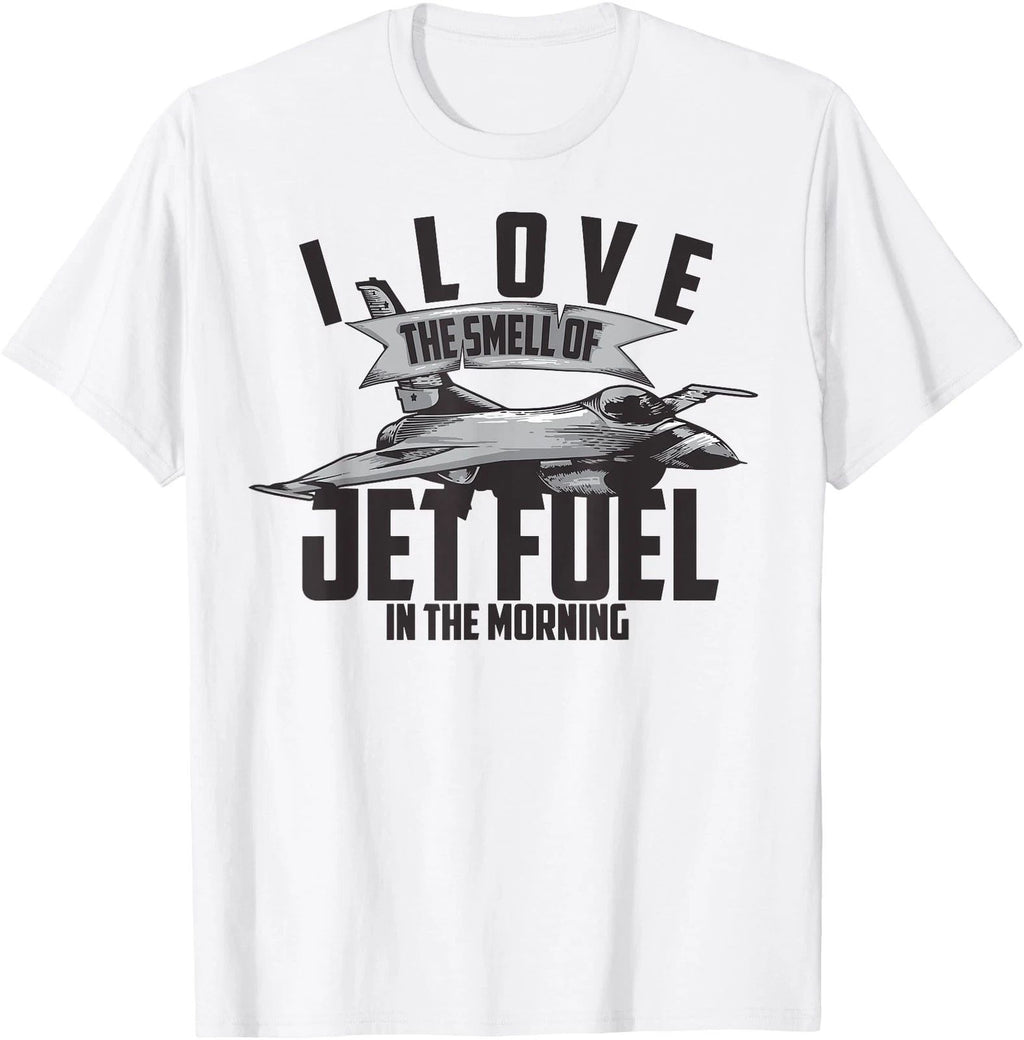 I Love The Smell Of Jet Fuel In The Morning Pilot Gift T-Shirt