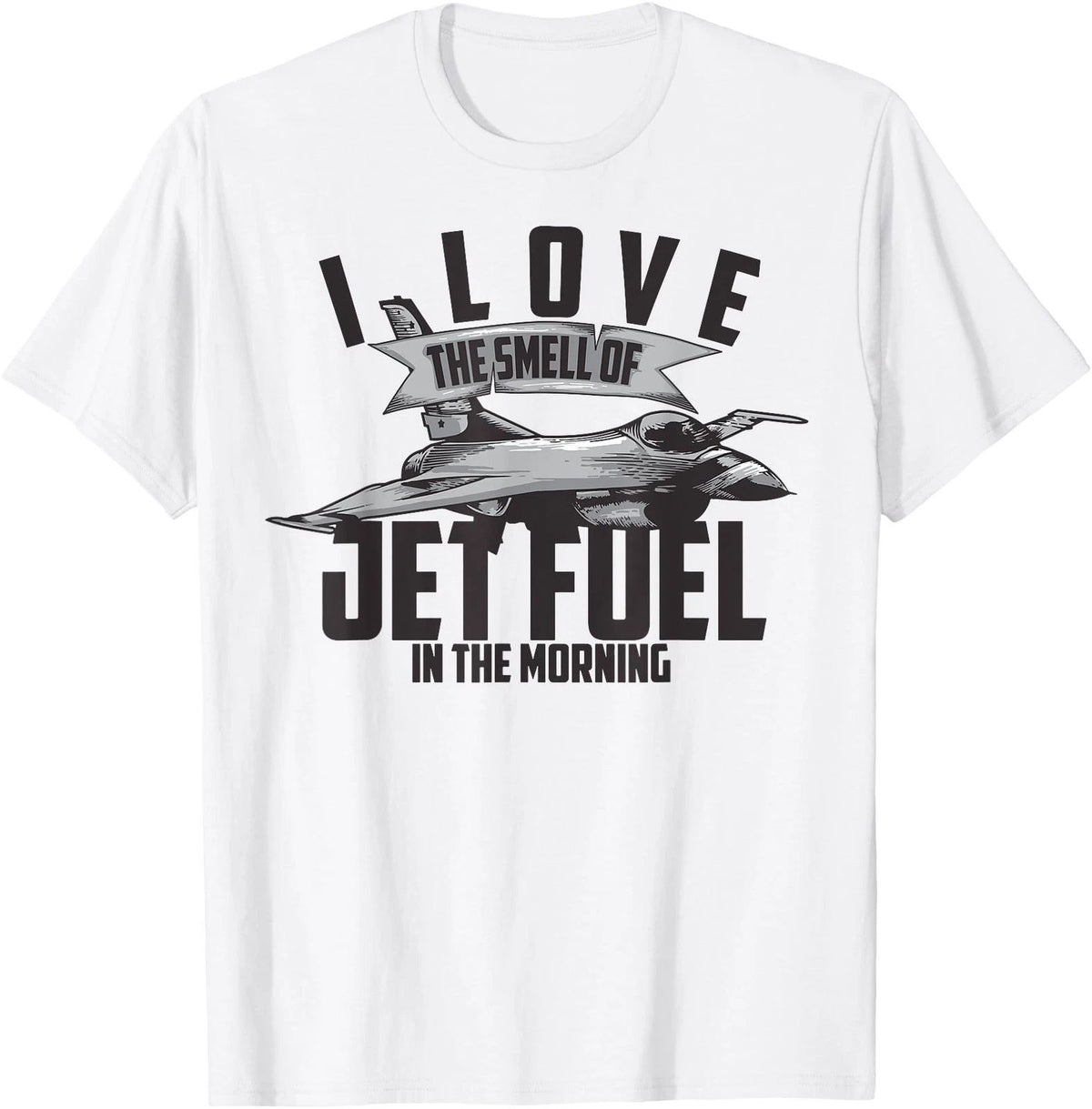 I Love The Smell Of Jet Fuel In The Morning Pilot Gift T-Shirt