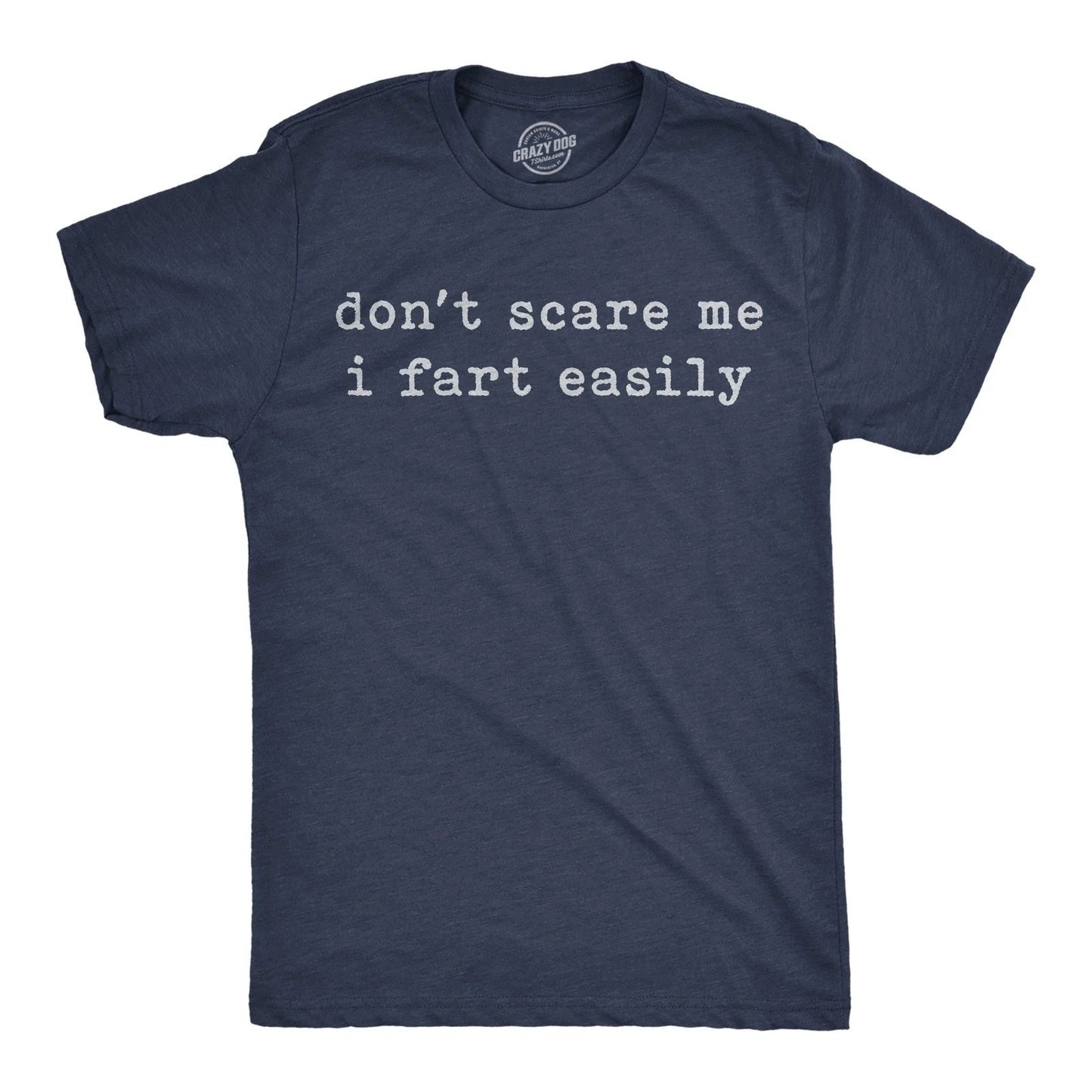 Mens Funny T Shirts Dont Scare Me I Fart Easily Sarcastic Joke Graphic Novelty