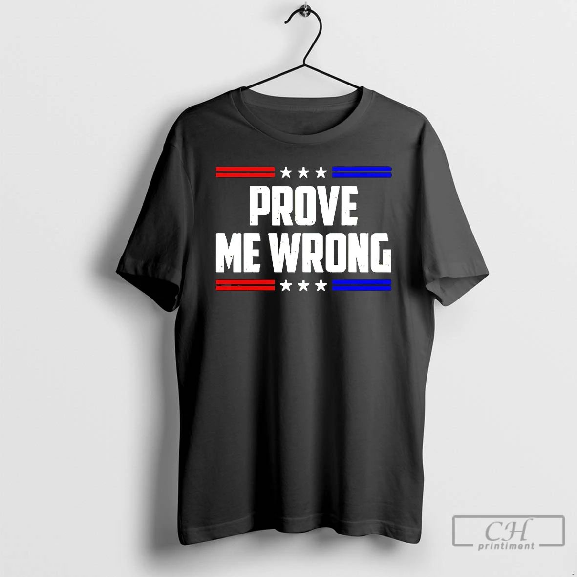 Classic Prove Me Wrong Charlie Kirk T Shirts