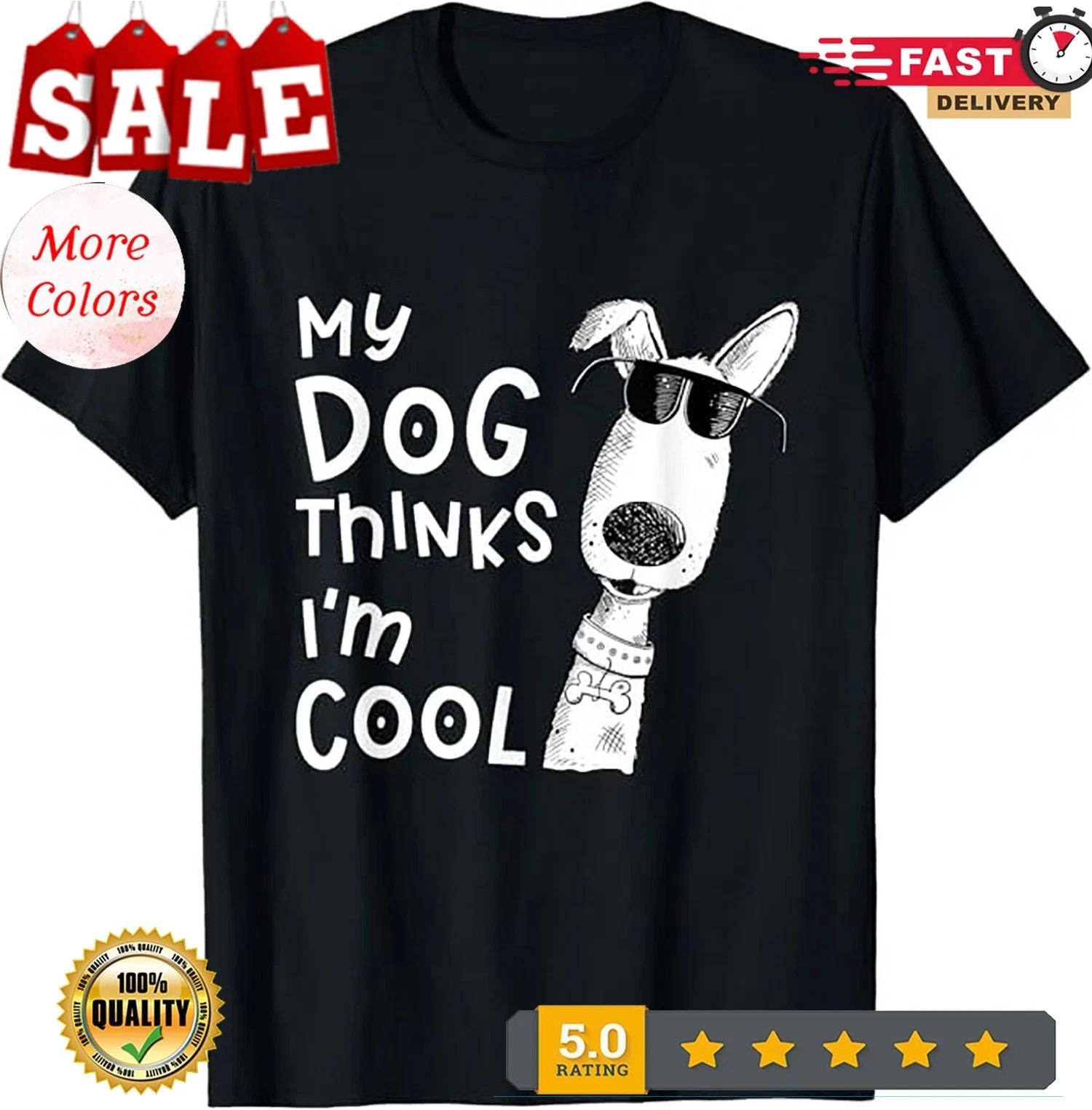 My Dog Thinks I'm Cool For Dog Lover T-Shirt