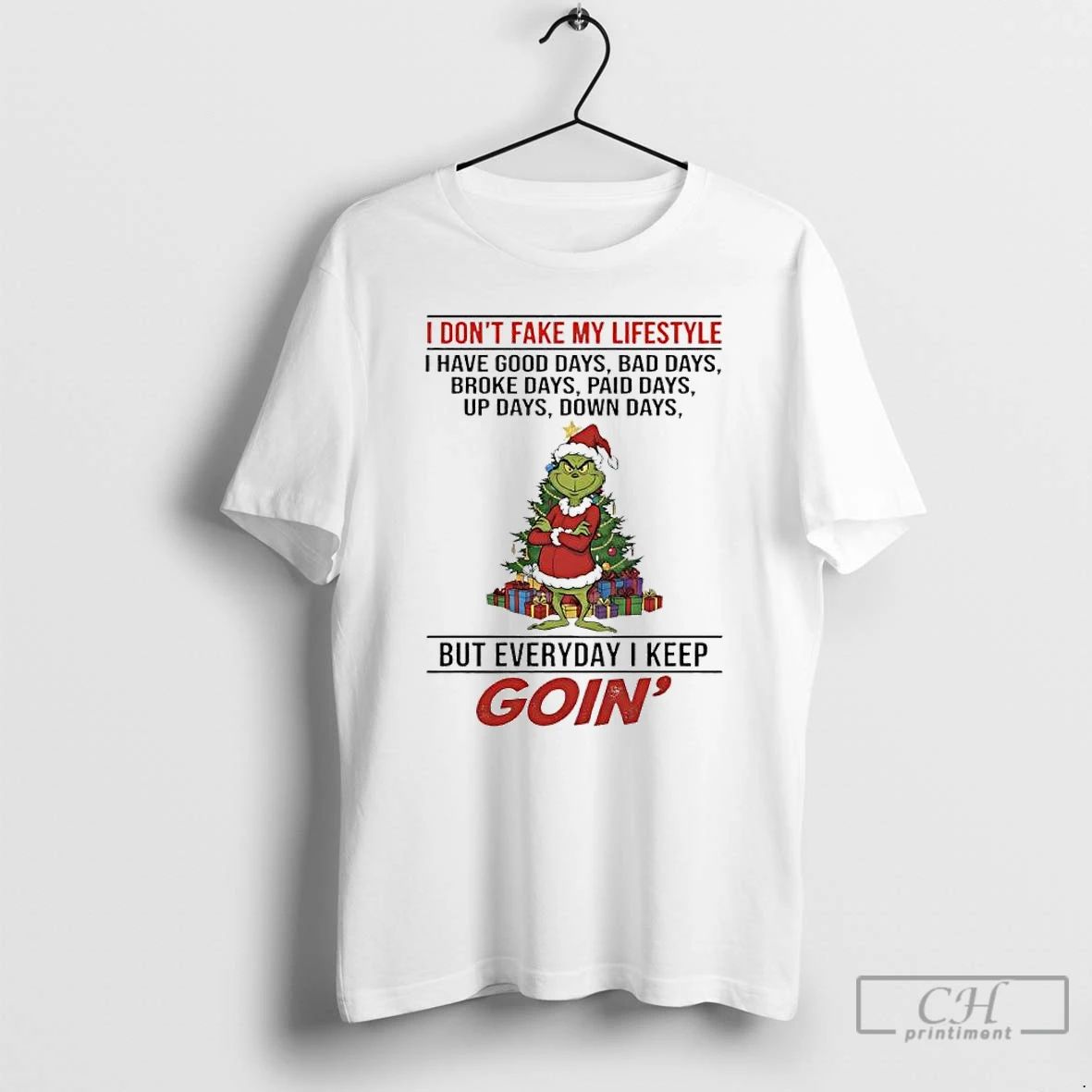 Premium Grinch Christmas Tree I Dont Fake My Lifestyle I Have Good Days Bad Days