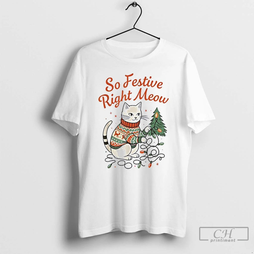 Classic So Festive Right Meow Funny Cat Christmas Santa Holiday T Shirts