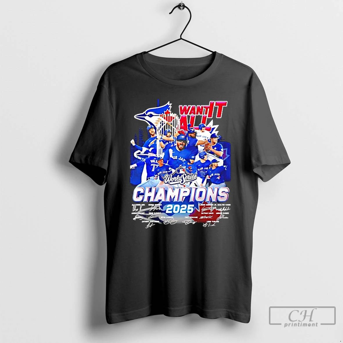 Classic Toronto Blue Jays We Want It All 2025 World Series Champions Signatures T Shirts