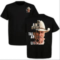 Lonesome Dove It Ain’t Dying I’m Talking About – It’s Living Cowboy T-Shirt