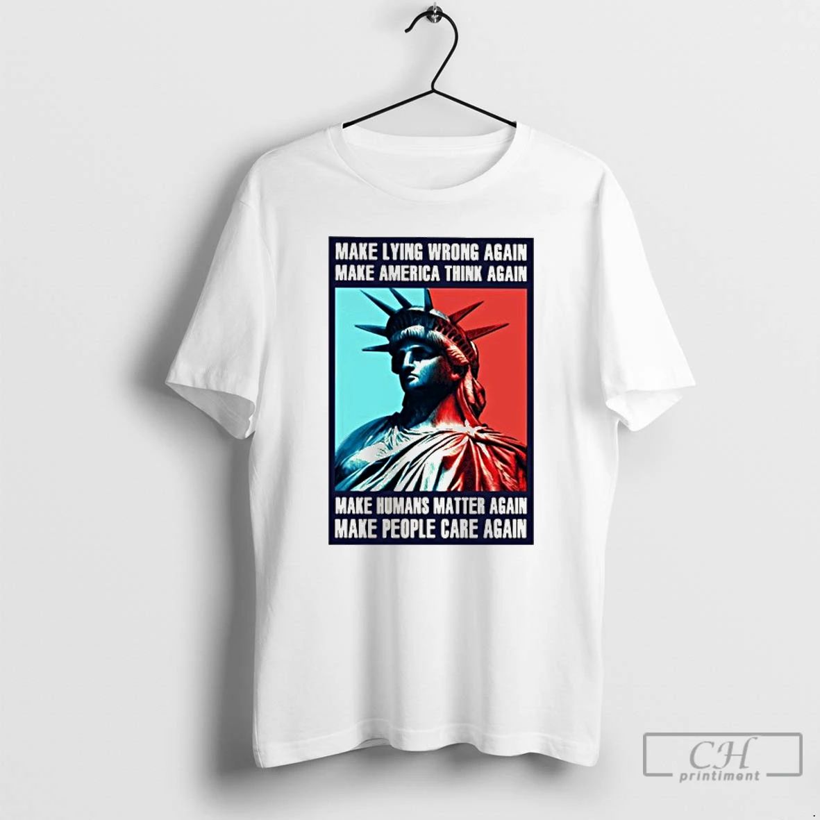 Classic Statue Of Liberty Make Lying Wrong Again Make America Think Again T Shirts