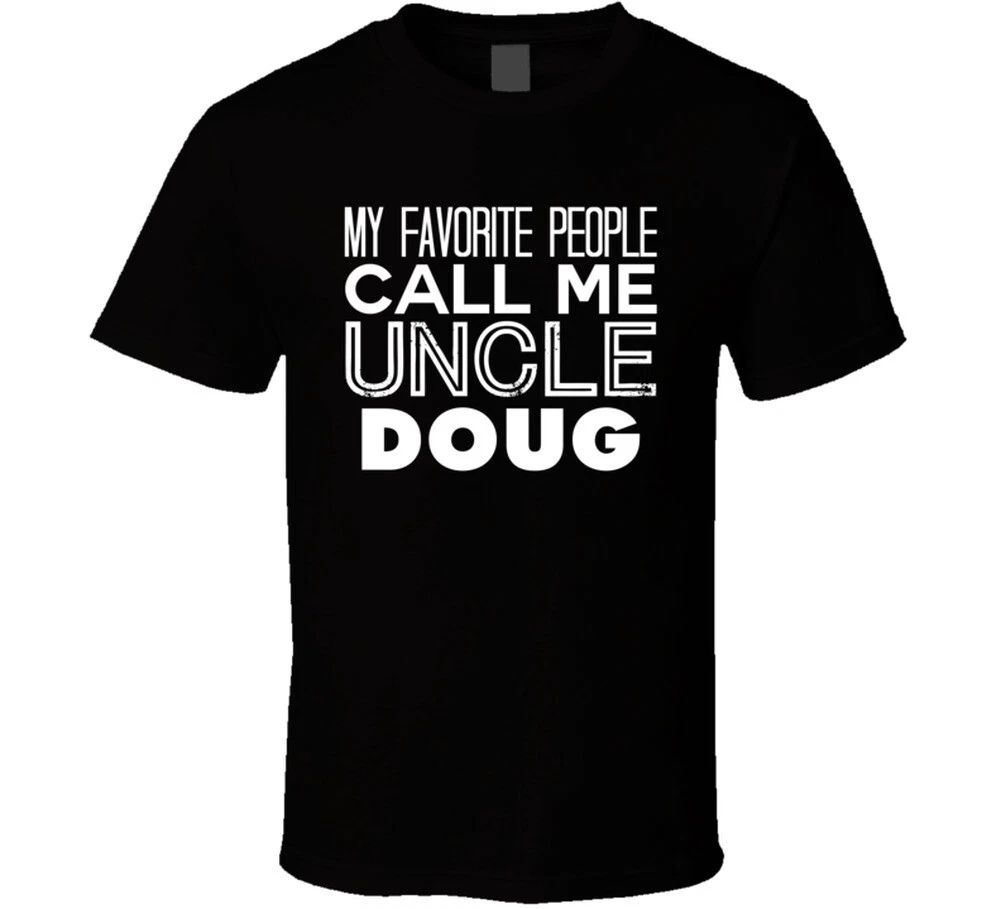 Favorite Uncle Doug Trendy Cool Name T Shirt
