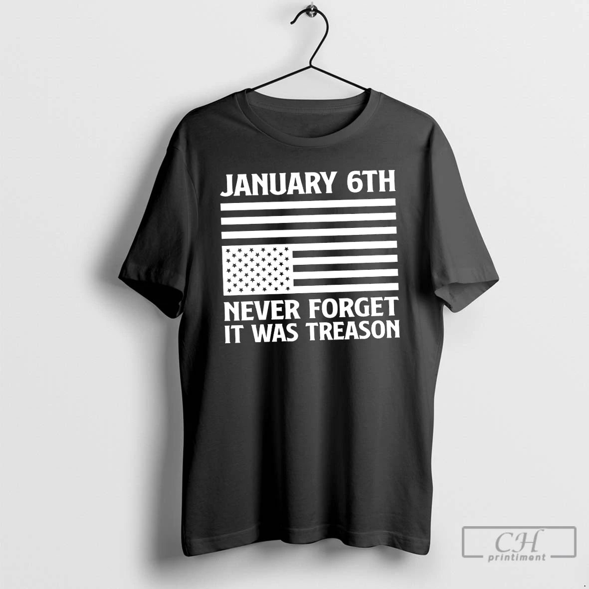 Classic Jan 6th Never Forget It Was Treason Usa Flag T Shirts