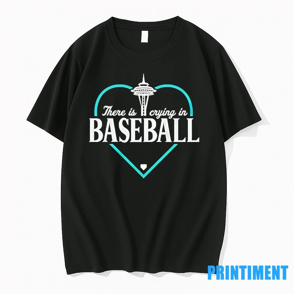 There Is Crying In Baseball Seattle Mariners Tshirts Sweater