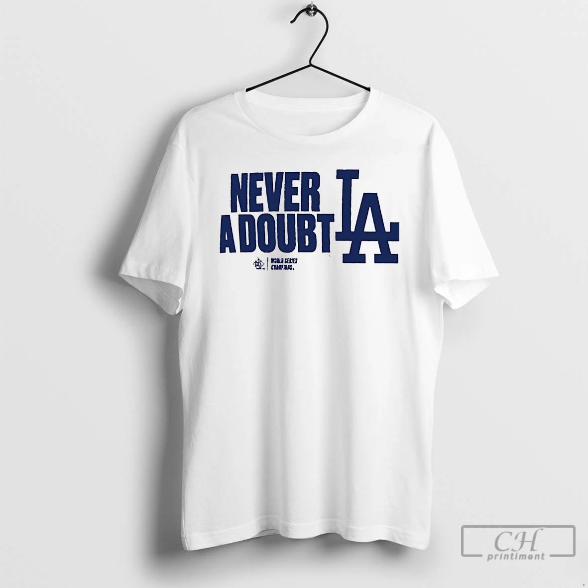Classic La Dodgers Never A Doubt 2025 World Series Champions T Shirts